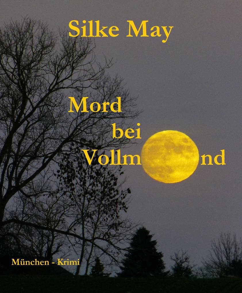 Mord bei Vollmond: München - Krimi