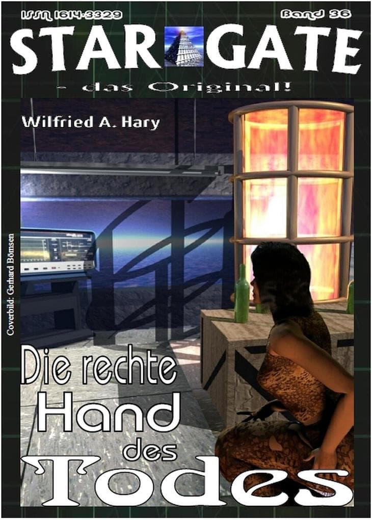 STAR GATE 036: Die rechte Hand des Todes: »Kawilas versucht zu überleben - und muss dafür töten!«