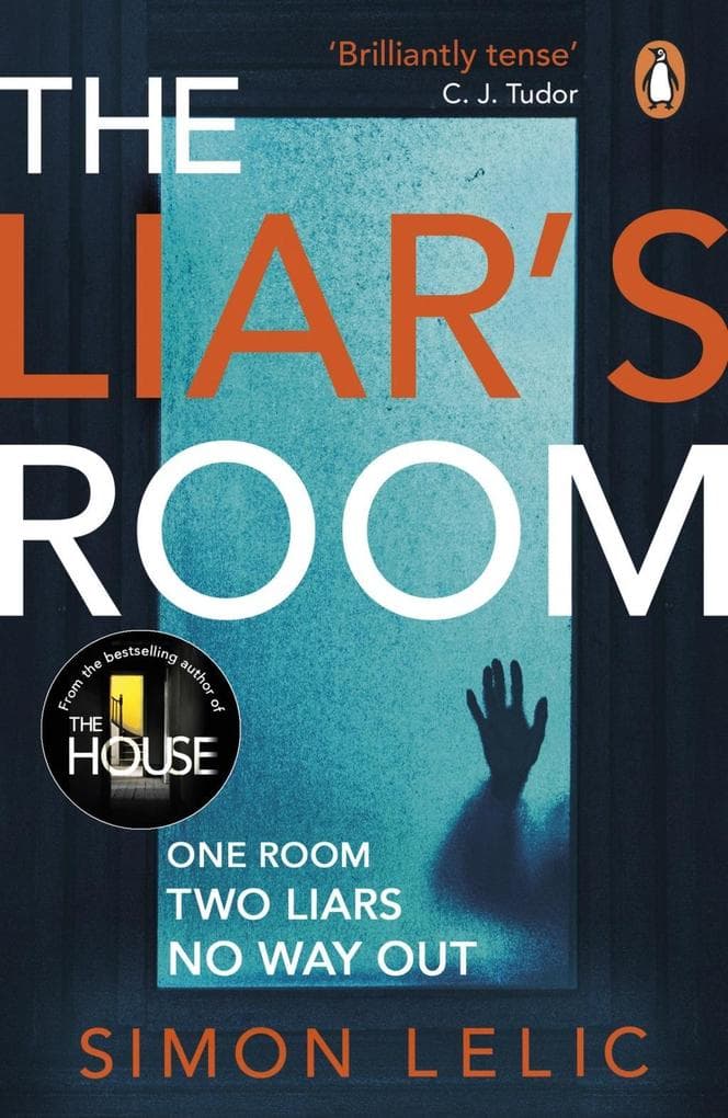 The Liar's Room: The addictive psychological thriller from the bestselling author of THE HOUSE