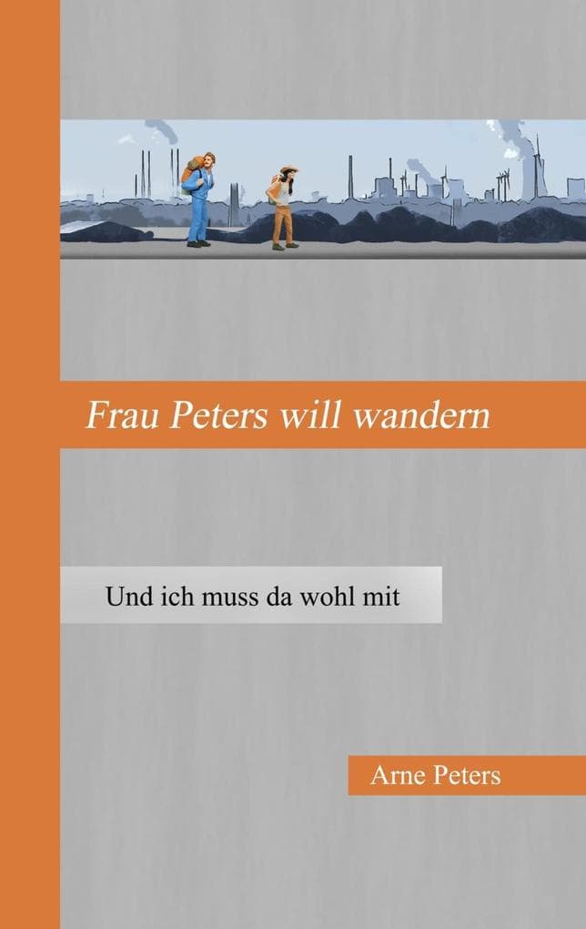Frau Peters will wandern: Und ich muss da wohl mit