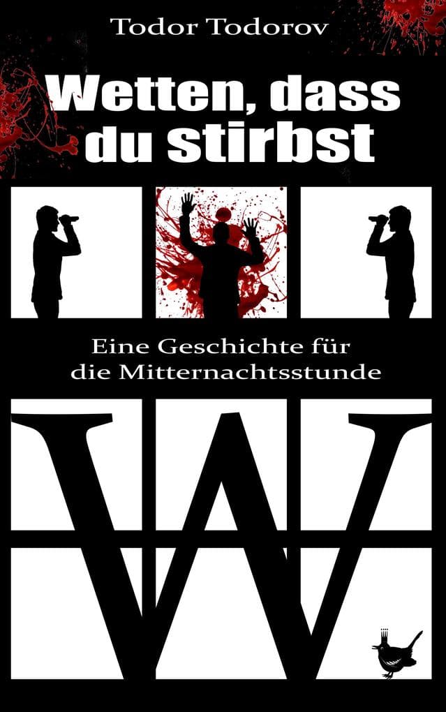 Wetten, dass du stirbst: Eine Geschichte für die Mitternachtsstunde