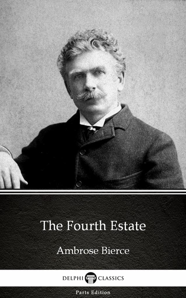 The Fourth Estate by Ambrose Bierce (Illustrated)
