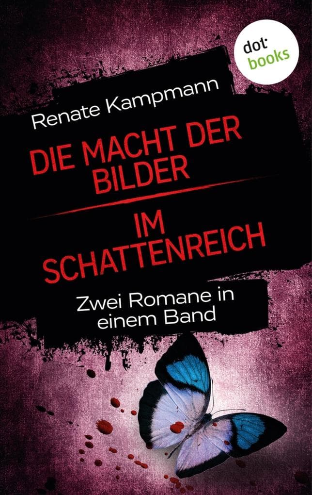 Die Macht der Bilder & Im Schattenreich: Zwei Kriminalromane in einem eBook