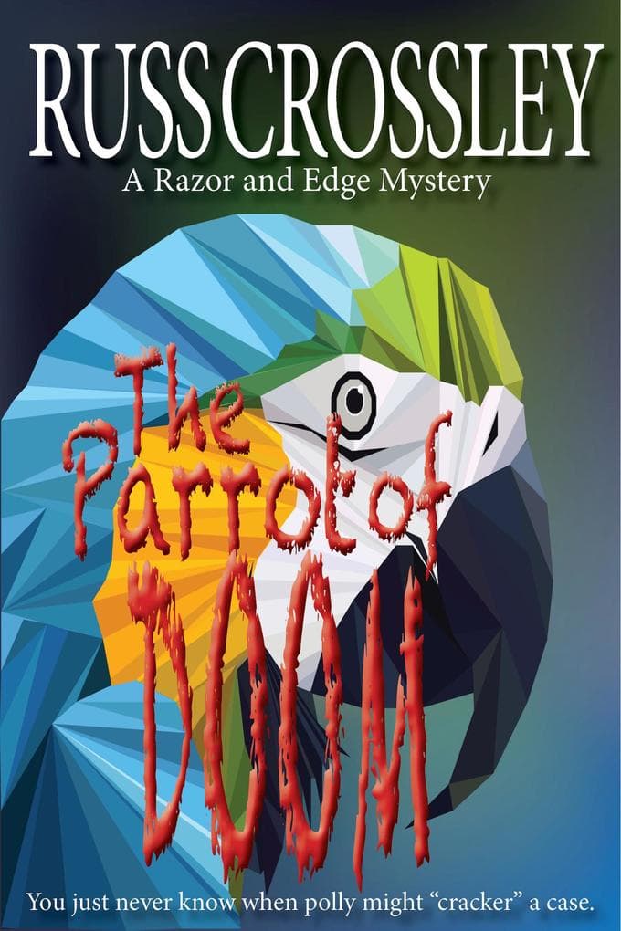 The Parrot of Doom (The Razor and Edge Mysteries, #10)