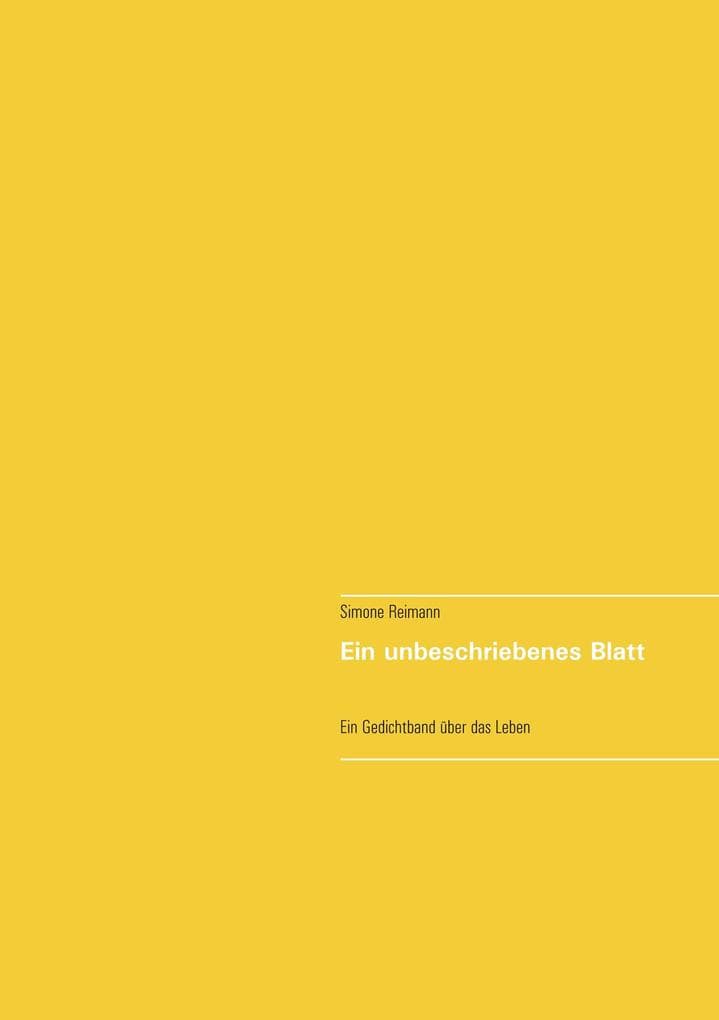 Ein unbeschriebenes Blatt: Ein Gedichtband über das Leben