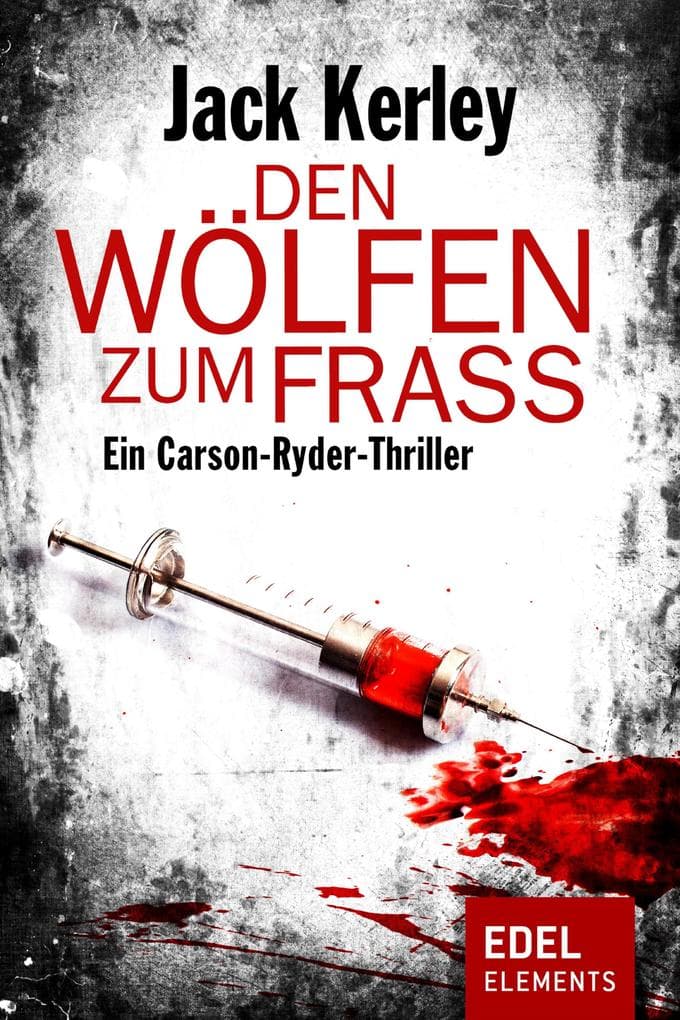 Den Wölfen zum Fraß: Ein Carson-Ryder-Thriller