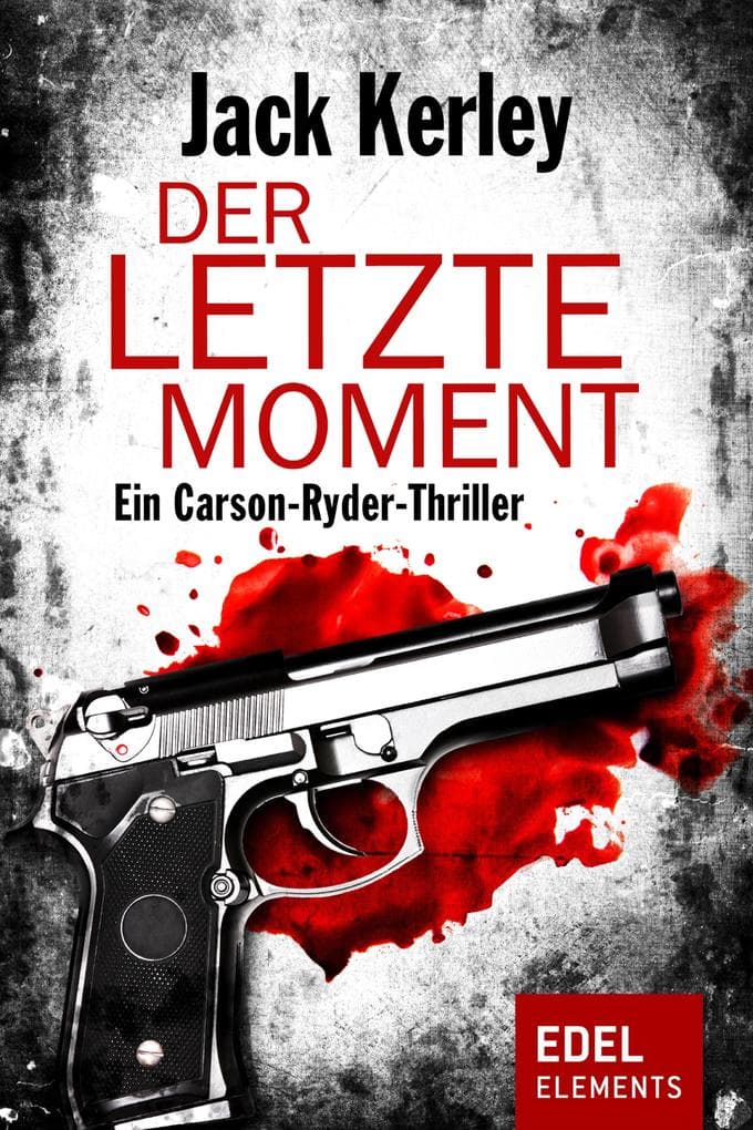 Der letzte Moment: Ein Carson-Ryder-Thriller