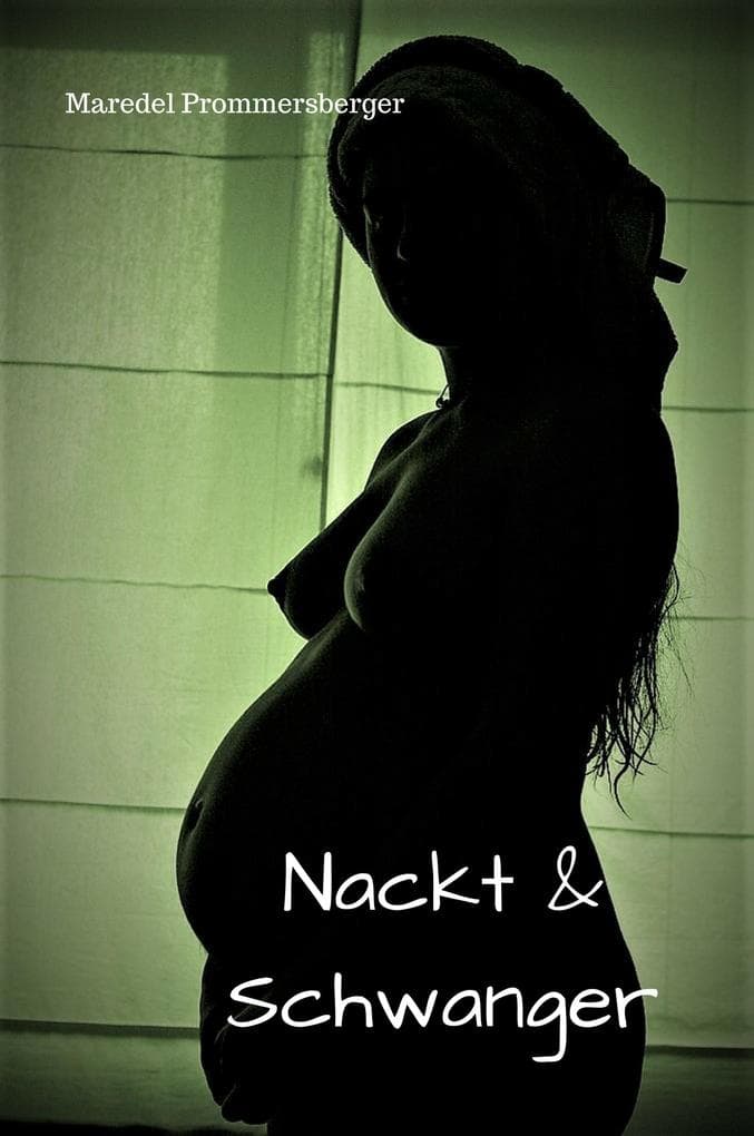Nackt & Schwanger