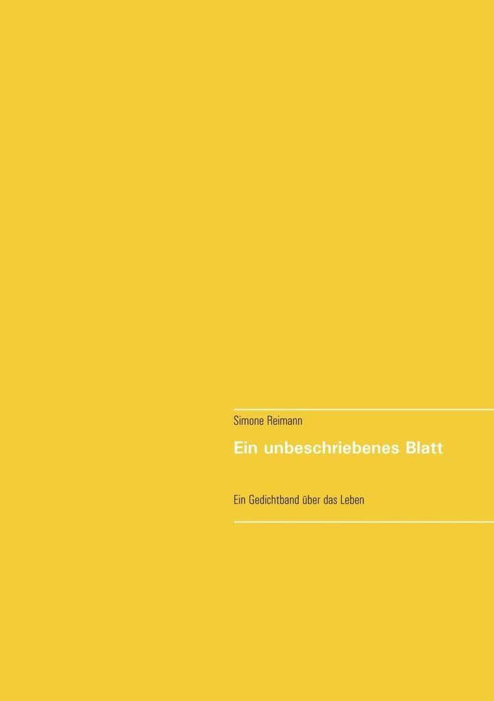 Ein unbeschriebenes Blatt: Ein Gedichtband über das Leben