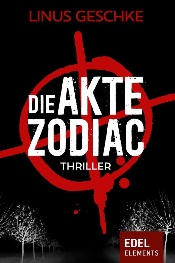 Die Akte Zodiac - Gesamtausgabe: Thriller