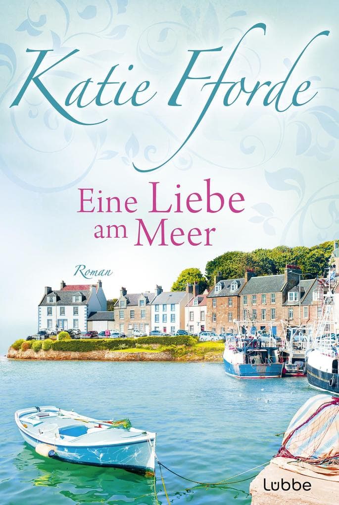 Eine Liebe am Meer: Roman