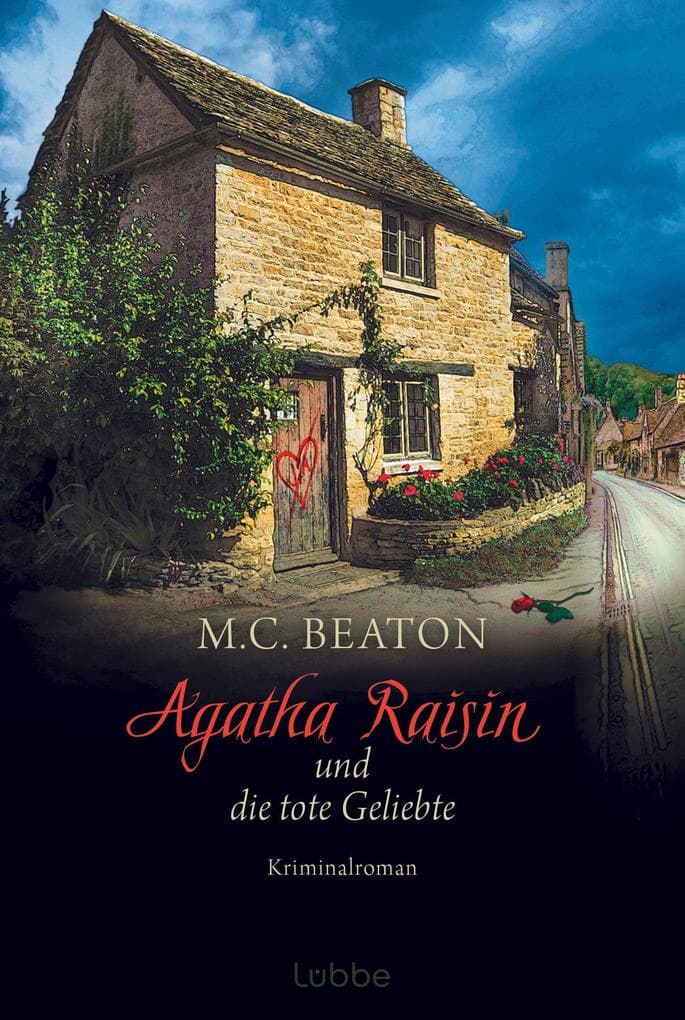 Agatha Raisin und die tote Geliebte: Kriminalroman