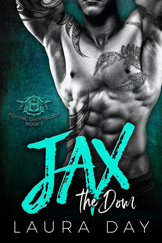 Jax the Dom (Fighting Dirty Trilogy, #3)