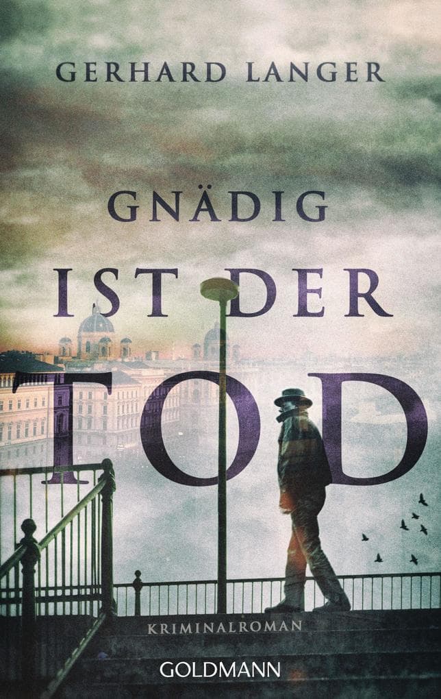 Gnädig ist der Tod: Ein Wien-Krimi