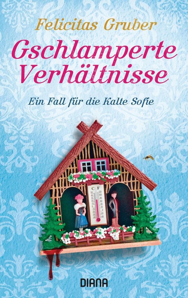 Gschlamperte Verhältnisse: Ein Fall für die Kalte Sofie
