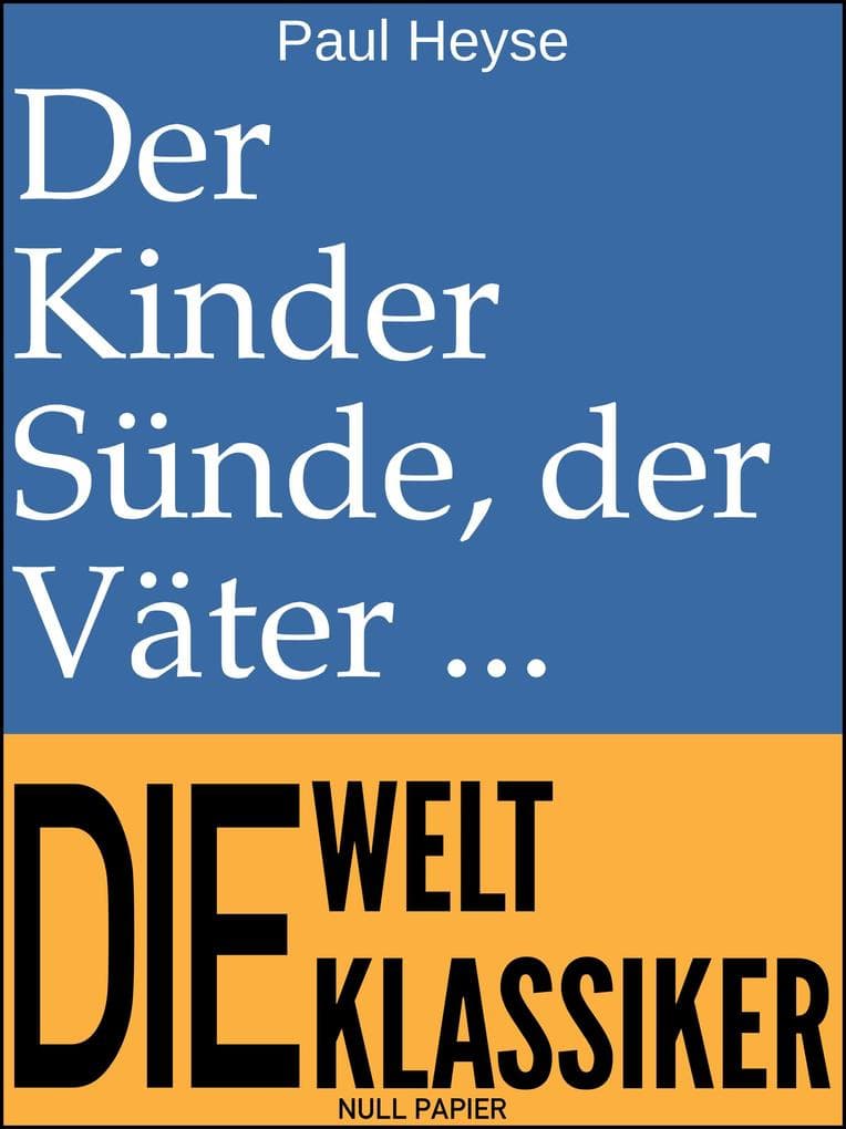 Der Kinder Sünde, der Väter Fluch: Novelle