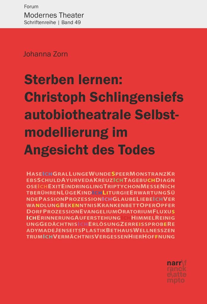 Sterben lernen: Christoph Schlingensiefs autobiotheatrale Selbstmodellierung im Angesicht des Todes