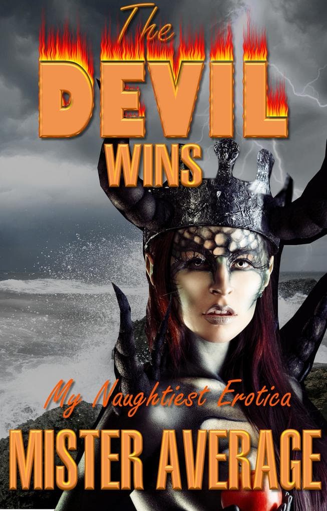 The Devil Wins - My Naughtiest Erotica