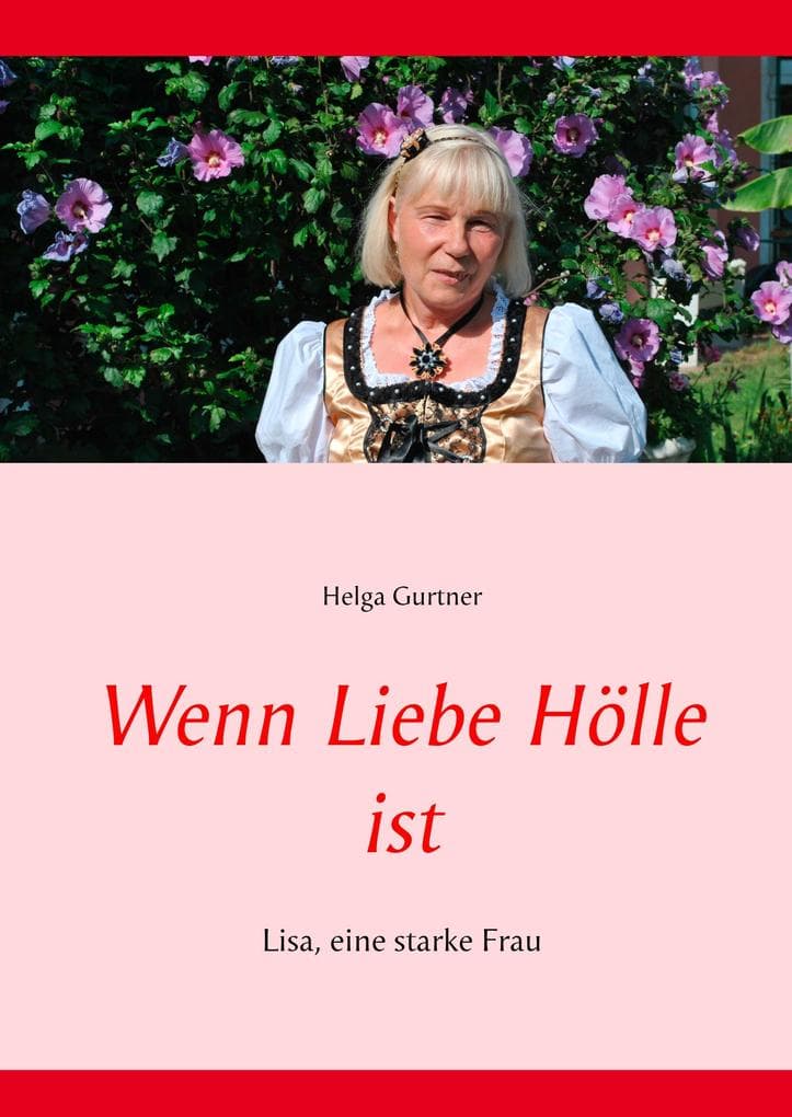 Wenn Liebe Hölle ist: Lisa, eine starke Frau