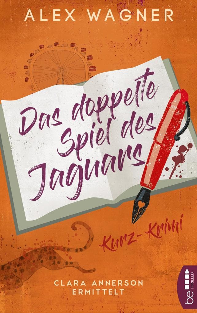 Das doppelte Spiel des Jaguars: Clara Annerson ermittelt