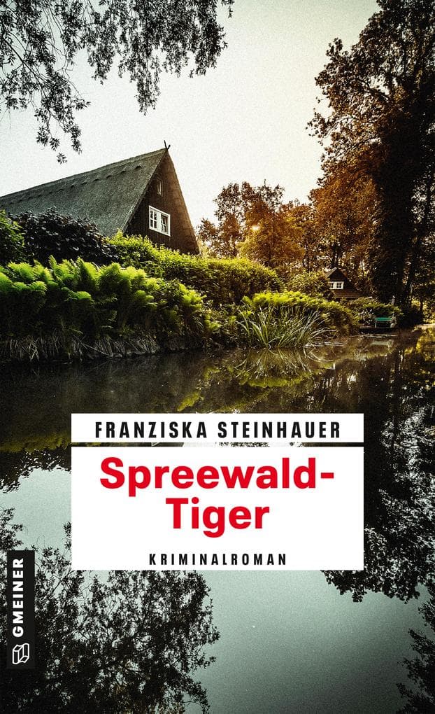 Spreewald-Tiger: Peter Nachtigalls 11. Fall