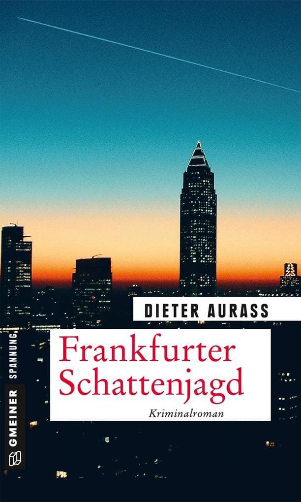 Frankfurter Schattenjagd: Kriminalroman