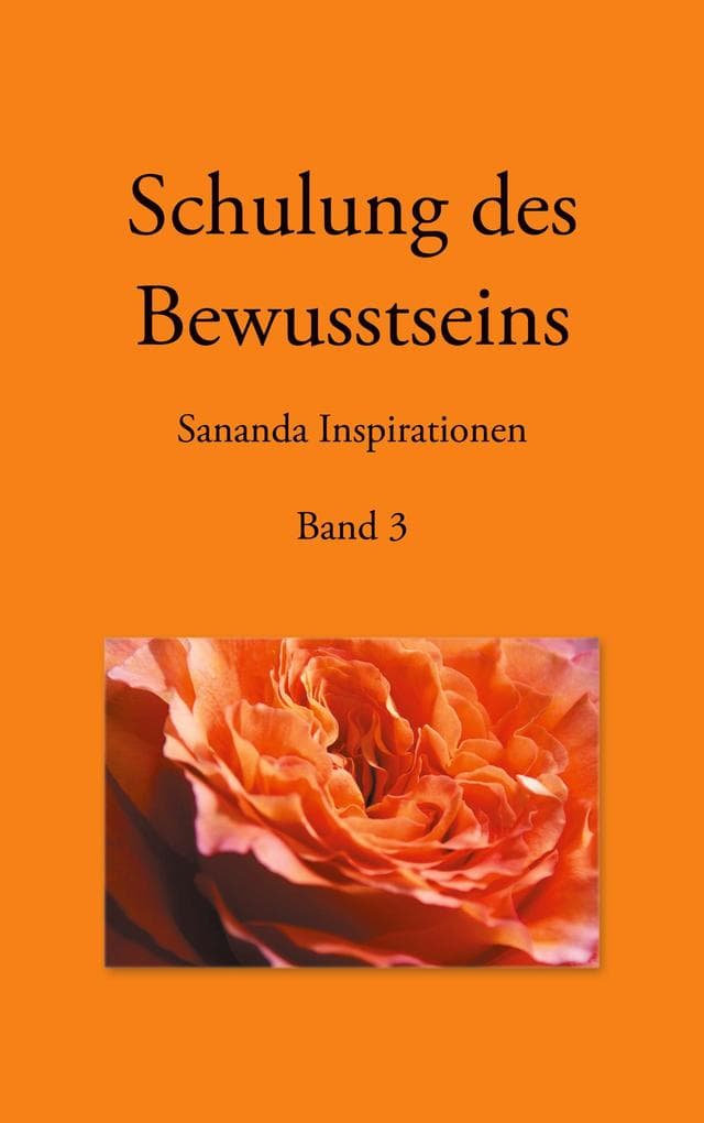 Schulung des Bewusstseins - Sananda Inspirationen: Band 3