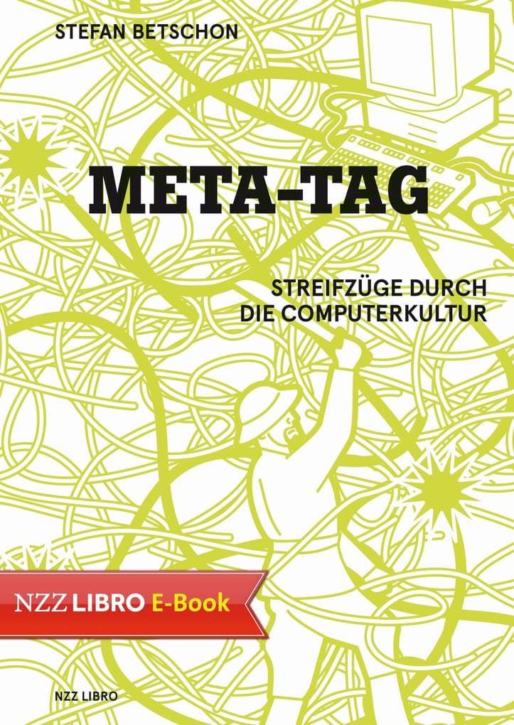 Meta-Tag: Streifzüge durch die Computerkultur