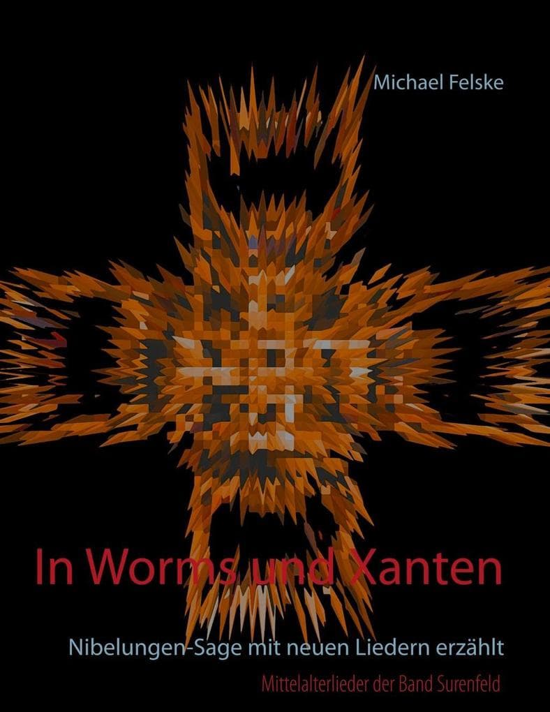 In Worms und Xanten: Nibelungen-Sage mit neuen Liedern erzählt