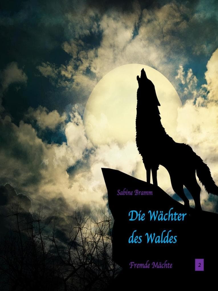 Die Wächter des Waldes: Fremde Mächte
