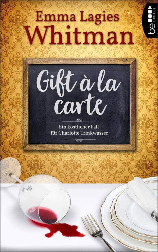 Gift à la carte: Ein köstlicher Fall für Charlotte Trinkwasser