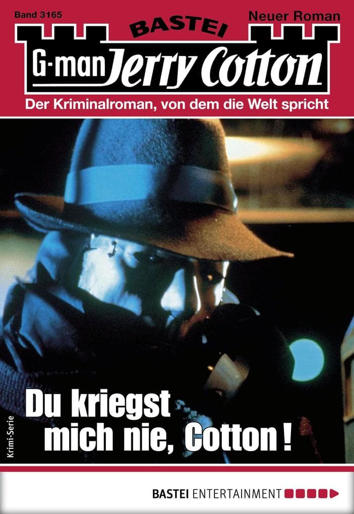 Jerry Cotton 3165: Du kriegst mich nie, Cotton!