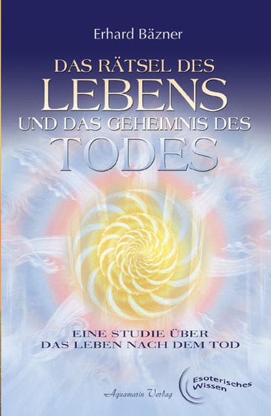 Das Rätsel des Lebens und das Geheimnis des Todes: Eine umfassende Schau über den Weg der Seele nach dem Verlassen des Körpers