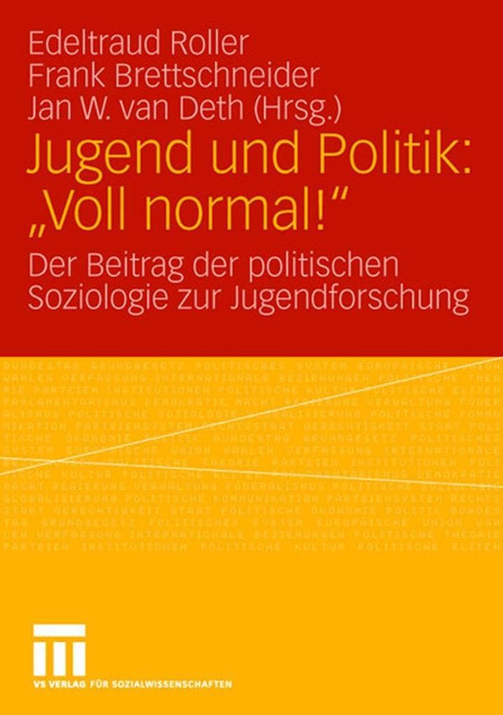 Jugend und Politik: "Voll normal!": Der Beitrag der politischen Soziologie zur Jugendforschung