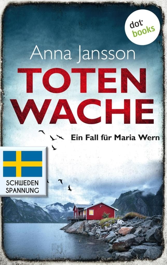 Totenwache: Ein Fall für Maria Wern - Band 2: Die Nummer-1-Bestsellerautorin aus Schweden