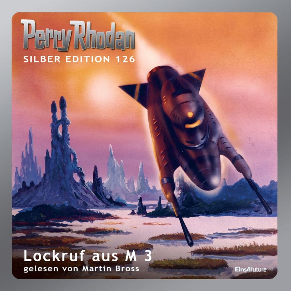 Perry Rhodan Silber Edition 126: Lockruf aus M 3: 8. Band des Zyklus "Die Kosmische Hanse"