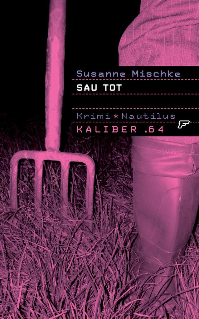 Kaliber .64: Sau tot: 64 Seiten und Schluss!