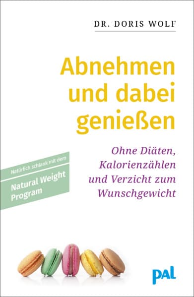 Abnehmen und dabei genießen: Ohne Diäten, Kalorienzählen und Verzicht zum Wunschgewicht
