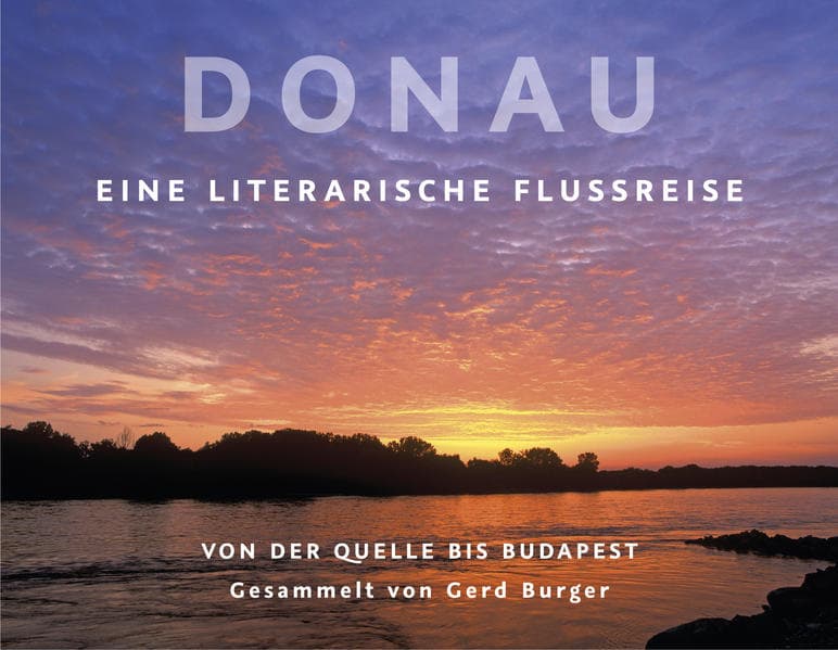 Donau: Eine literarische Flussreise