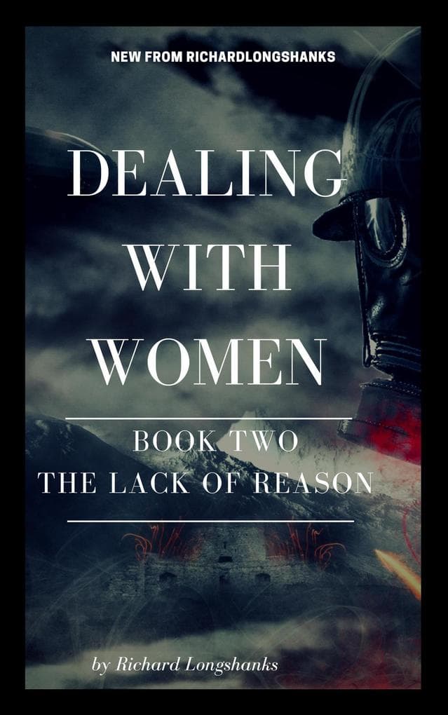 Dealing With Women The Lack of Reason (a man's guide, #2)