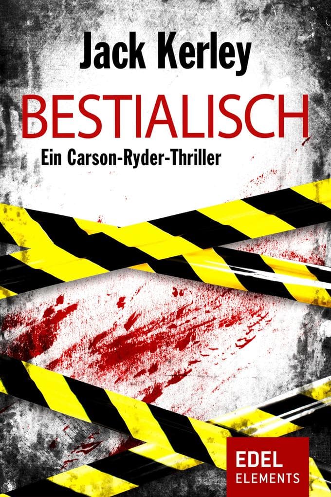 Bestialisch: Ein Carson-Ryder-Thriller
