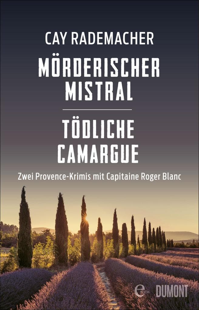 Mörderischer Mistral / Tödliche Camargue: Zwei Provence-Krimis in einem eBook. eBundle