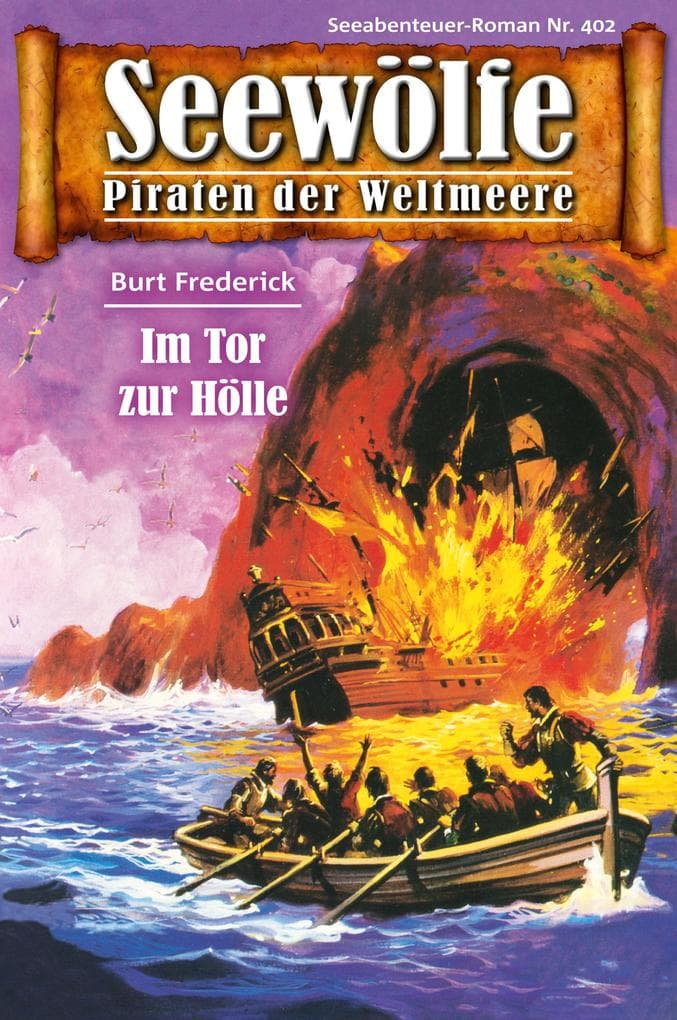 Seewölfe - Piraten der Weltmeere 402: Im Tor zur Hölle