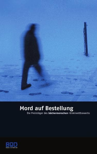 Mord auf Bestellung: Die Preisträger des büchermenschen-Krimiwettbewerbs