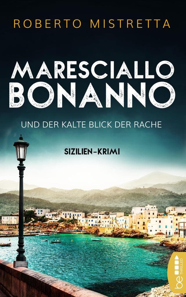 Maresciallo Bonanno und der kalte Blick der Rache: Sizilien-Krimi