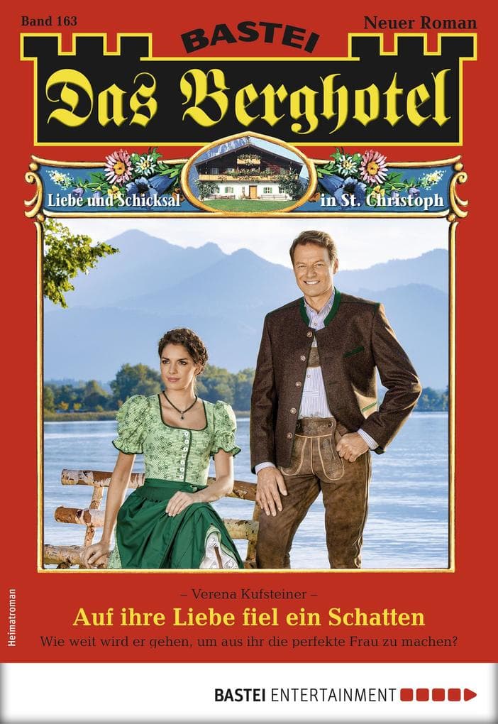 Das Berghotel 163: Auf ihre Liebe fiel ein Schatten