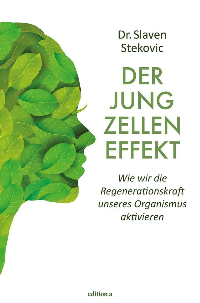 Der Jungzelleneffekt: Wie wir die Regenerationskraft unseres Organismus aktivieren