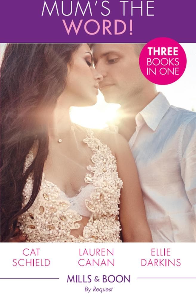 Mum's The Word!: Royal Heirs Required (The Sherdana Royals) / Lone Star Baby Bombshell / Newborn on Her Doorstep