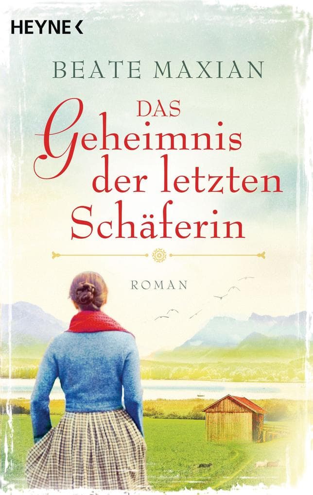 Das Geheimnis der letzten Schäferin: Roman