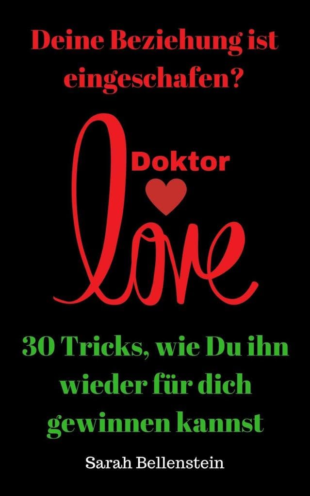 Deine Beziehung ist eingeschlafen?: 30 Tricks, wie Du ihn wieder für Dich gewinnen kannst